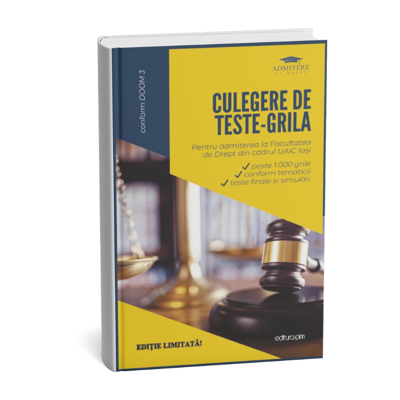 Culegere teste grilă admitere Drept UAIC Iași cu peste 1.000 de grile